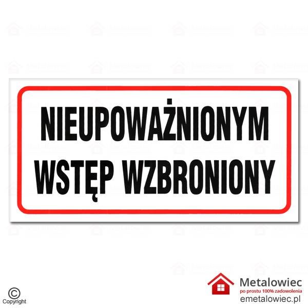 Znaki informacyjne BHP tablica Nieupoważnionym wstęp wzbroniony PCV 20x10cm